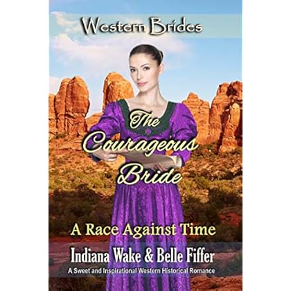 The Courageous Bride (A Race Against Time Book 3) The Courageous Bride (A Race Against Time Book 3)