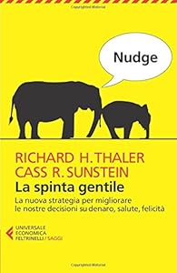 Nudge. La spinta gentile (Italian Edition)