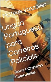 Livro Língua Portuguesa para Carreiras Policiais: Teoria + Questões Comentadas