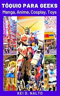 Livro Tóquio Para Geeks: Manga, Anime, Cosplay, Toys