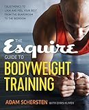 Image de The Esquire Guide to Bodyweight Training: Calisthenics to Look and Feel Your Best from the Boardroom to the Bedroom