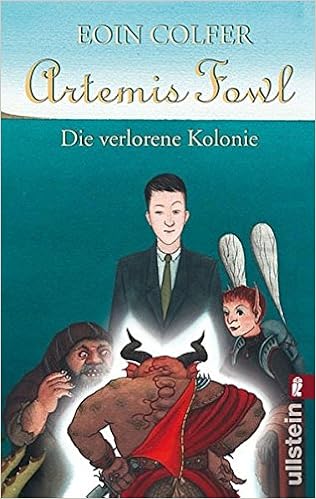Artemis Fowl Die Verlorene Kolonie Der Funfte Roman Ein Artemis Fowl Roman Band 5 Amazon De Colfer Eoin Heidelbach Nikolaus Feldmann Claudia Bucher