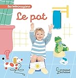 Les bébimagiers - Le pot (French Edition) by 