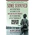 Some Survived: An Eyewitness Account of the Bataan Death March and the Men Who Lived Through It