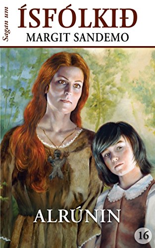 Ísfólkið 16 - Alrúnin (Sagan um Ísfólkið) (Icelandic Edition)