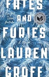 Fates and Furies: A Novel