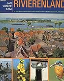 Rivierenland: Plant, dier en mens in het gebied van Rijn, Maas, Waal en IJssel (Dutch Edition) by 
