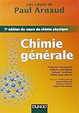 Les cours de Paul Arnaud - Chimie générale - 7e édition du cours de chimie physique: Cours by