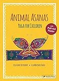 Animal Asanas: Yoga for Children by Leila Kadri Oostendorp, Elsa Bahia
