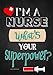 I'm A Nurse: Nurse Notebook or Journal: Gift for Nurse with Inspirational Quote: 7