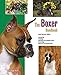 The Boxer Handbook (B.E.S. Pet Handbooks) by Joan Hustace Walker