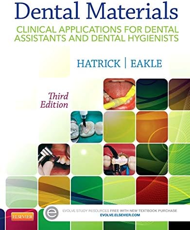 Dental Materials: Clinical Applications for Dental Assistants and Dental Hygienists