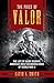 The Price of Valor: The Life of Audie Murphy, America's Most Decorated Hero of World War II by
