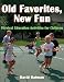 Old Favorites, New Fun: Physical Education Activities for Children by 