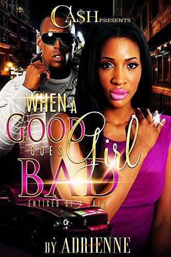 When A Good Girl Goes Bad: Enticed by a Thug