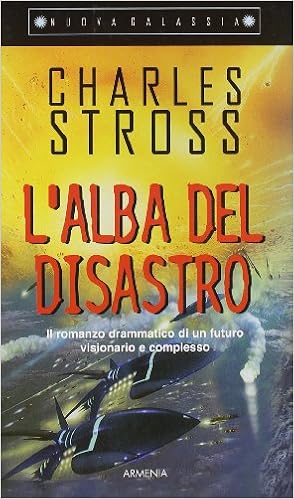 Charles Stross - L'alba del disastro (2008)