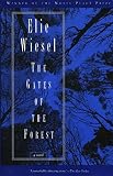 The Gates of the Forest: A Novel by Elie Wiesel