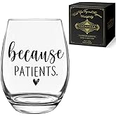 Because Patients Funny Wine Glass Gifts for Dentist Medical Hygienist Doctor Physician Nurse, Unique Wine Glass Gift for Birthday Graduation Christmas 15oz, Best Doctor Wine Glass Gifts for Birthday