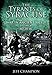 The Tyrants of Syracuse: War in Ancient Sicily, 367-211 BC by Jeff Champion