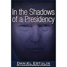 In the Shadows of a Presidency