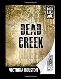 Front cover for the book Dead Creek by Victoria Houston