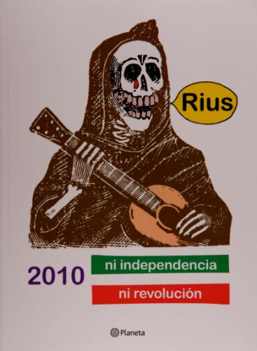 2010 ni Independencia, ni Revolucion (Spanish Edition)