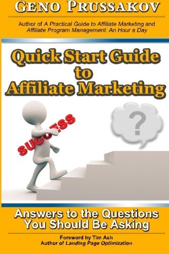 Quick Start Guide to Affiliate Marketing: Answers to the Questions You Should Be Asking