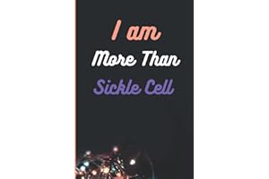 Sickle cell warrior: I Am More Than Sickle Cell - 6 x 9 blank lined composition Notebook 120 pages