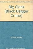 Big Clock (Black Dagger Crime) by Kenneth Fearing (1989-04-03)