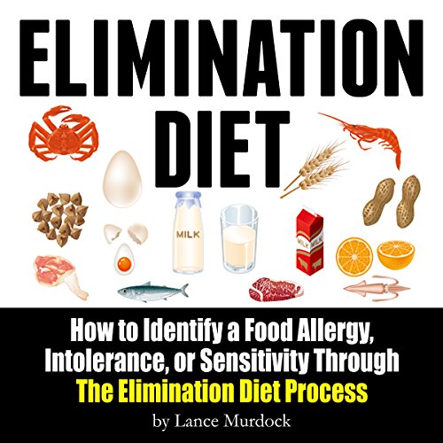 [F.R.E.E] Elimination Diet: How to Identify a Food Allergy, Food Intolerance, or Food Sensitivity Through the<br />PDF
