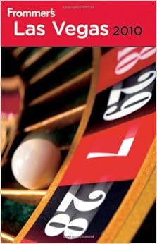 Frommer's Las Vegas 2010 (Frommer's Complete Guides) Frommer's Las Vegas 2010 (Frommer's Complete Guides)