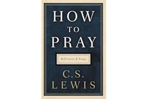 How to Pray: Reflections and Essays