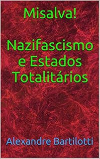 Livro Misalva! Nazifascismo e Estados Totalitários