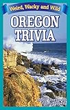 Bathroom Book of Oregon Trivia: Weird, Wacky, and Wild by 
