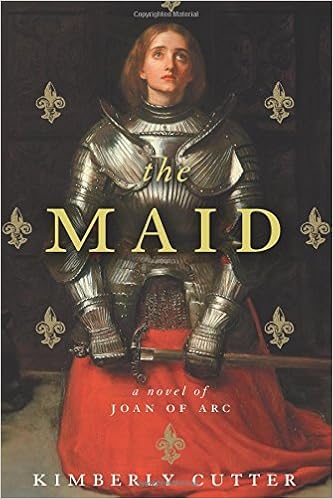 Amazon Com The Maid A Novel Of Joan Of Arc 9780547427522 Cutter Kimberly Books