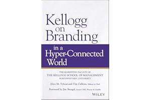 Kellogg on Branding in a Hyper-Connected World