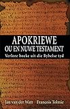 Apokriewe (eBoek): Verlore boeke uit die Bybelse tyd (Afrikaans Edition)