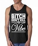 Shop4Ever® B*tch Don't Kill My Vibe Men's Tank Top Crazy shirts