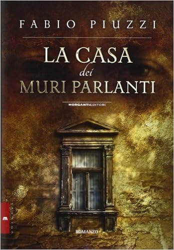 Fabio Piuzzi - La casa dei muri parlanti (2014)