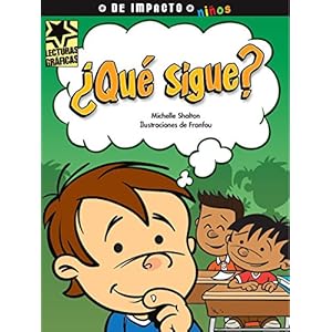 ¿Qué sigue? (Lecturas Gráficas/ Graphic Readers: De Impacto ninos) (Spanish Edition)