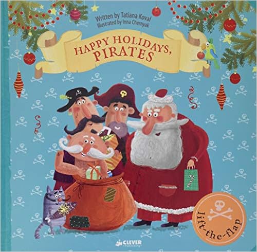 Happy Holidays, Pirates: Lift-the-flap Book by Clever Publishing 
