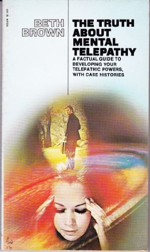 Truth About Mental Telepathy Brown Beth 9780671105341 Amazon Com Books