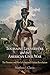 Toussaint Louverture and the American Civil War: The Promise and Peril of a Second Haitian Revolution