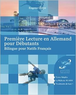 Amazon Fr Premiere Lecture En Allemand Pour Debutants Bilingue Pour Natifs Francais Gotye Eugene Livres