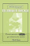 Image de Votre guide de technique vocale: Comment apprendre le chant en 40 exercices utiles (French Edition)