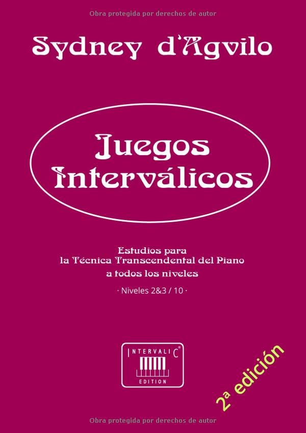 Juegos Interválicos: Estudios para la Técnica Transcendental del Piano: Niveles 2-3 de 10