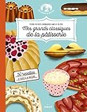 Mes grands classiques de la pâtisserie by