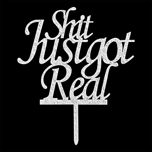 WeBenison Shit Just Got Real Cake Topper for Funny Wedding, Engagement, Bachelorette, Pregnancy Announcement – Silver