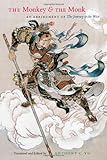 The Monkey and the Monk : An Abridgment of the Journey to the West, , 0226971554