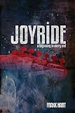 JOYRIDE: A Beginning In Every End